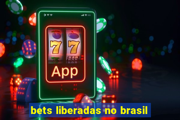 bets liberadas no brasil