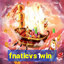 fnaticvs1win