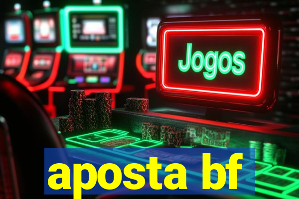 aposta bf