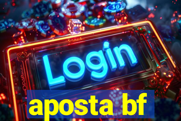 aposta bf