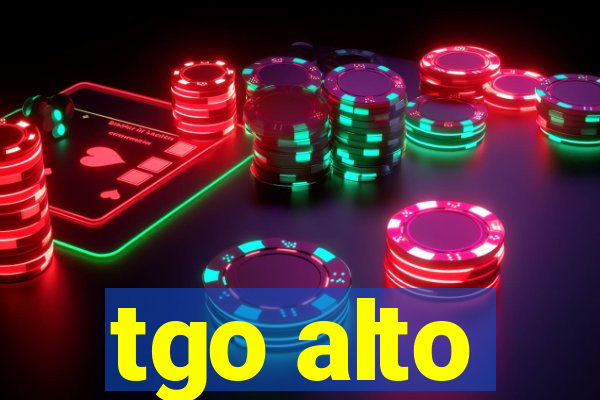 tgo alto