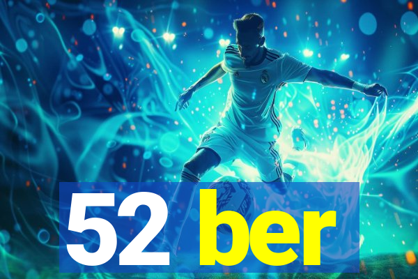 52 ber