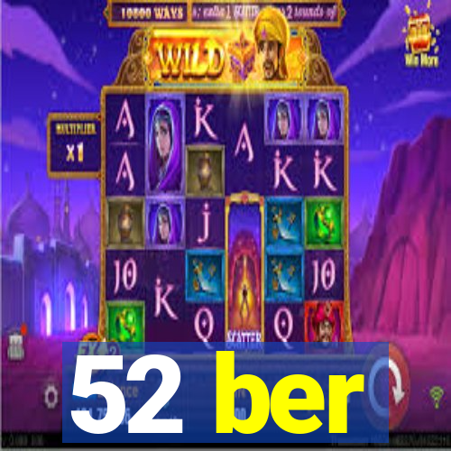 52 ber