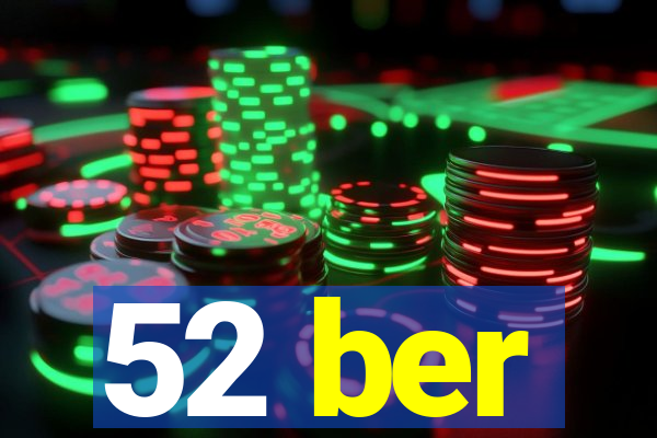 52 ber
