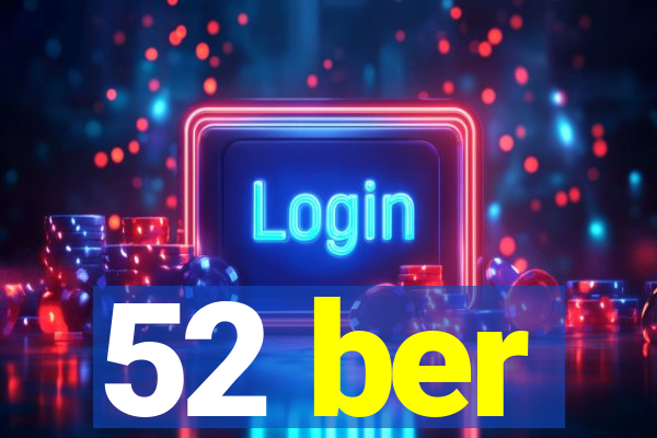 52 ber
