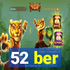 52 ber