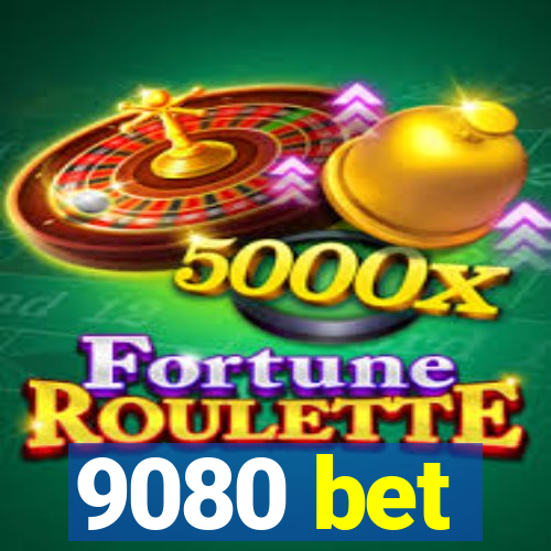 9080 bet