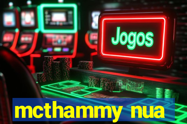 mcthammy nua