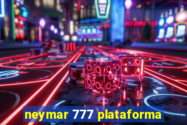 neymar 777 plataforma