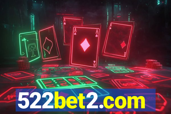 522bet2.com