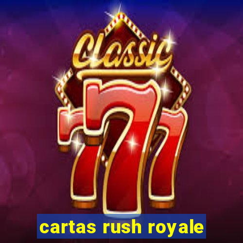 cartas rush royale