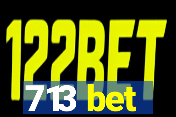 713 bet