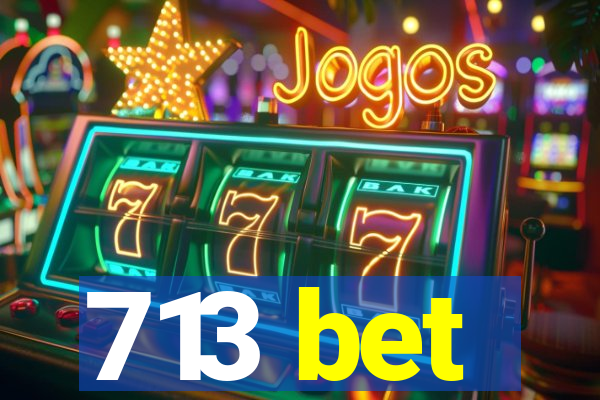 713 bet