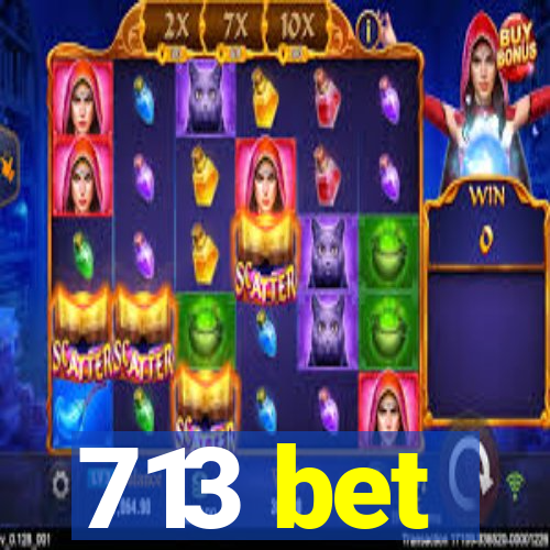 713 bet