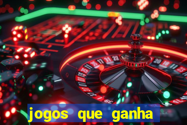 jogos que ganha dinheiro sem investir