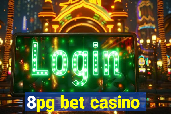 8pg bet casino