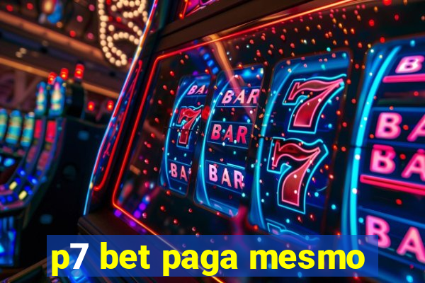 p7 bet paga mesmo
