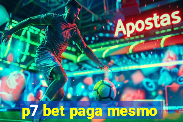p7 bet paga mesmo