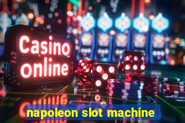napoleon slot machine