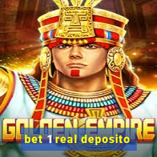 bet 1 real deposito