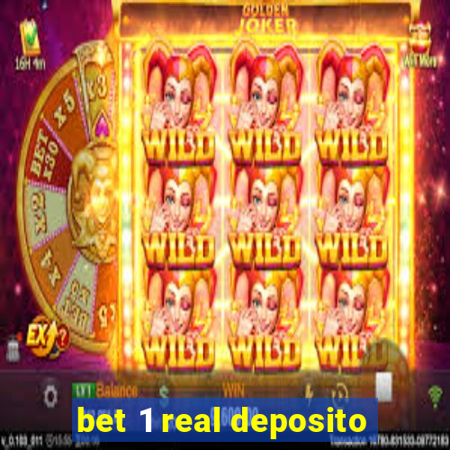 bet 1 real deposito