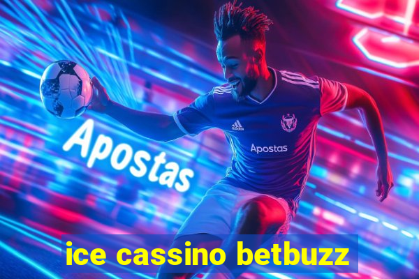 ice cassino betbuzz