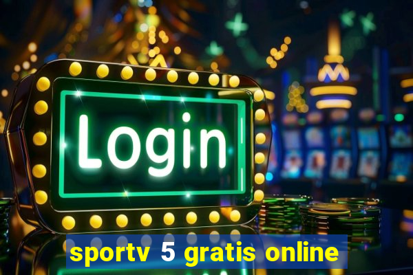 sportv 5 gratis online