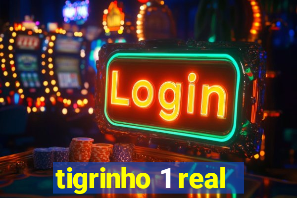 tigrinho 1 real