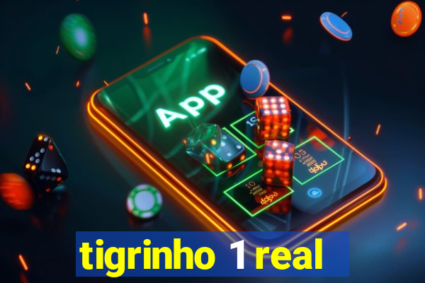 tigrinho 1 real