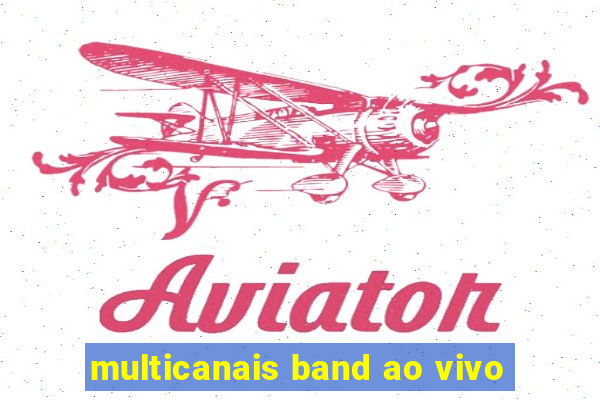 multicanais band ao vivo
