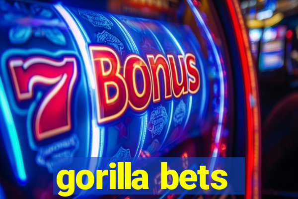 gorilla bets