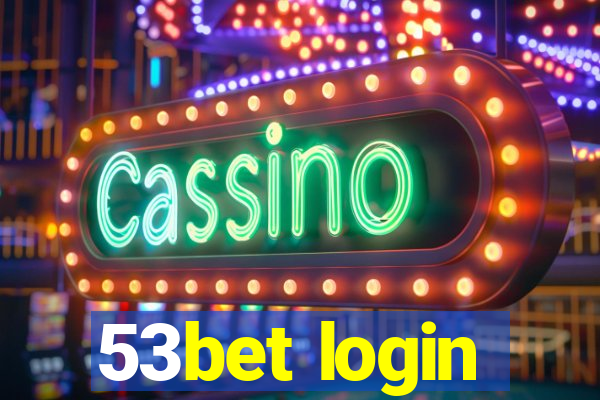53bet login