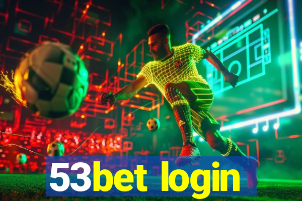53bet login