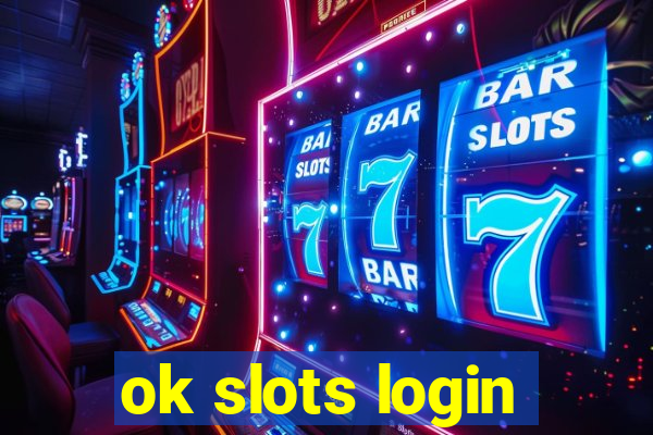 ok slots login