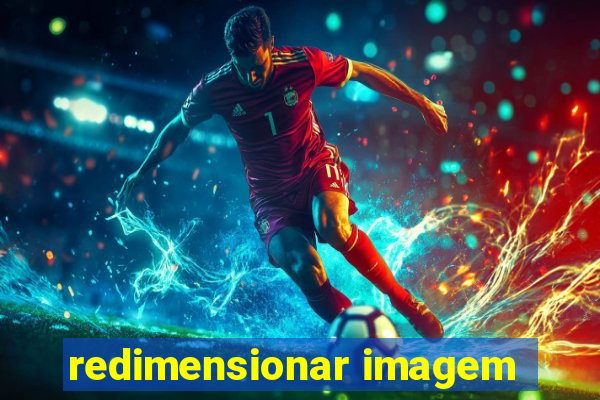 redimensionar imagem