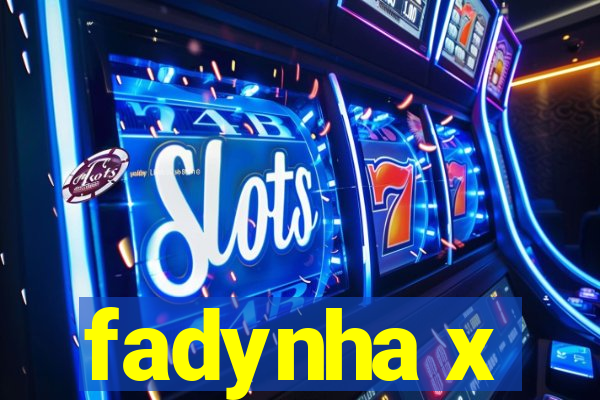 fadynha x