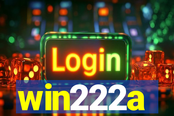 win222a