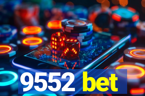 9552 bet