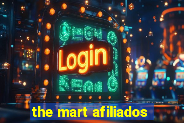 the mart afiliados