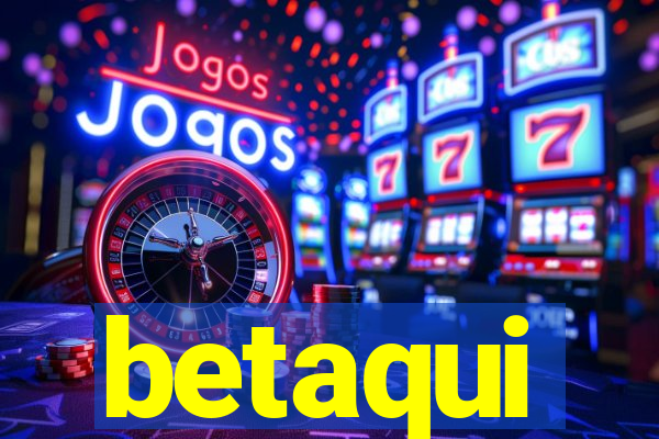 betaqui