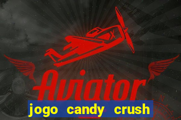 jogo candy crush paga mesmo