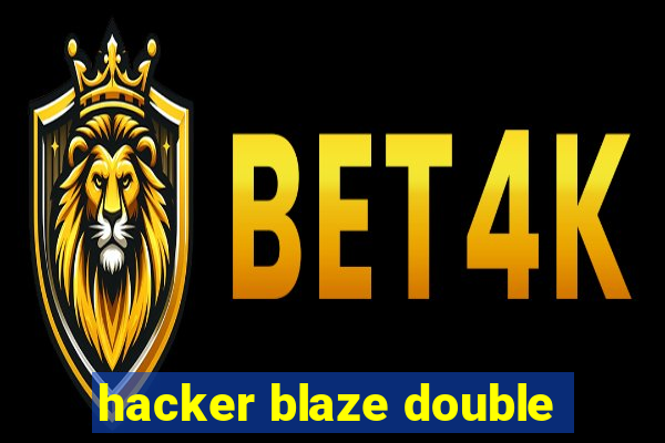 hacker blaze double