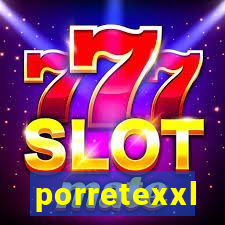 porretexxl
