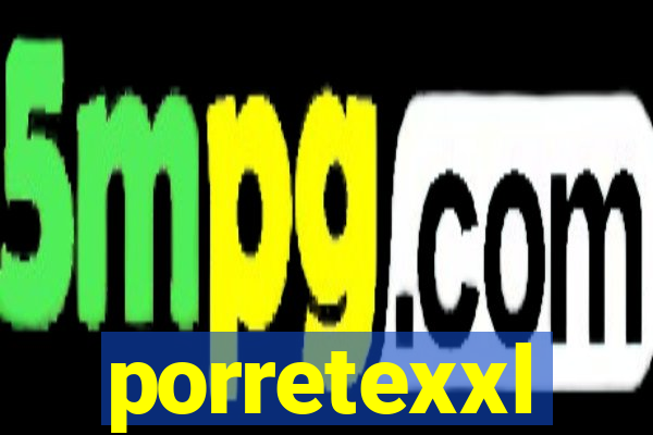 porretexxl