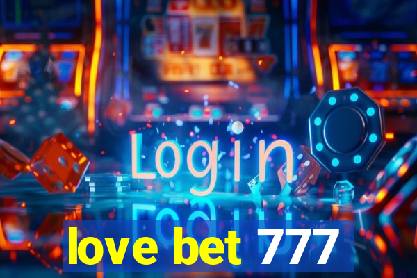 love bet 777