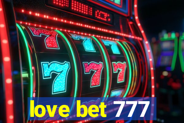 love bet 777