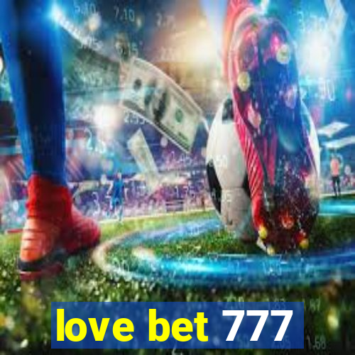 love bet 777