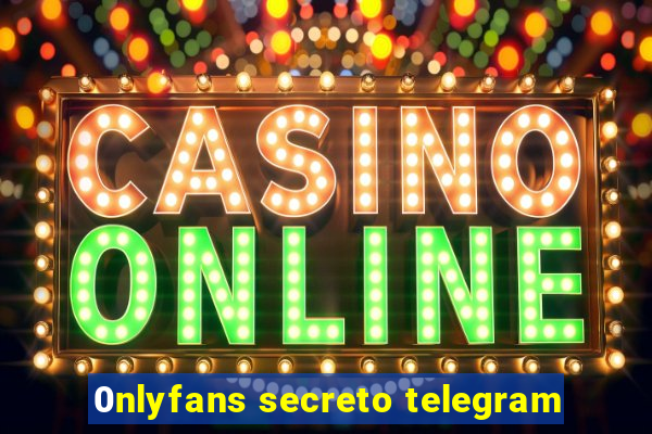 0nlyfans secreto telegram