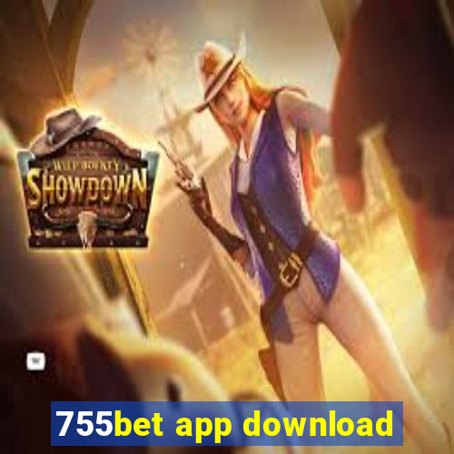 755bet app download