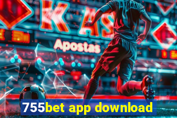 755bet app download